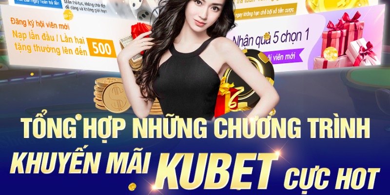 Khuyến mãi Kubet77 mời thành viên mới